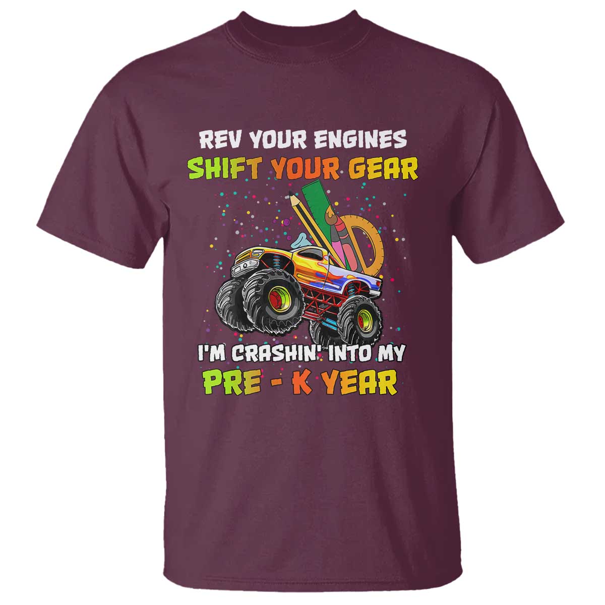 Back To School T Shirt Rev Your Engines Shift Your Gear I'm Crashin' Into My Pre - K Year - Wonder Print Shop