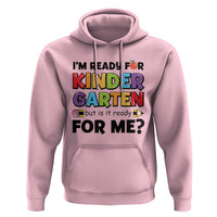 Back To School Hoodie I'm Ready For Kindergarten But Is It Ready For Me Pencil - Wonder Print Shop