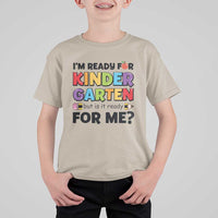 Back To School T Shirt For Kid I'm Ready For Kindergarten But Is It Ready For Me Pencil - Wonder Print Shop
