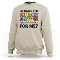 Back To School Sweatshirt I'm Ready For Kindergarten But Is It Ready For Me Pencil - Wonder Print Shop
