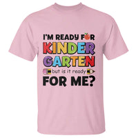 Back To School T Shirt I'm Ready For Kindergarten But Is It Ready For Me Pencil - Wonder Print Shop