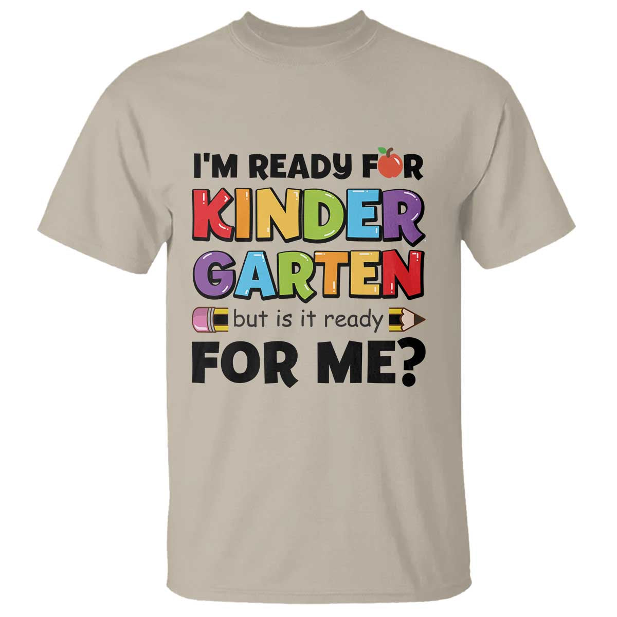Back To School T Shirt I'm Ready For Kindergarten But Is It Ready For Me Pencil - Wonder Print Shop