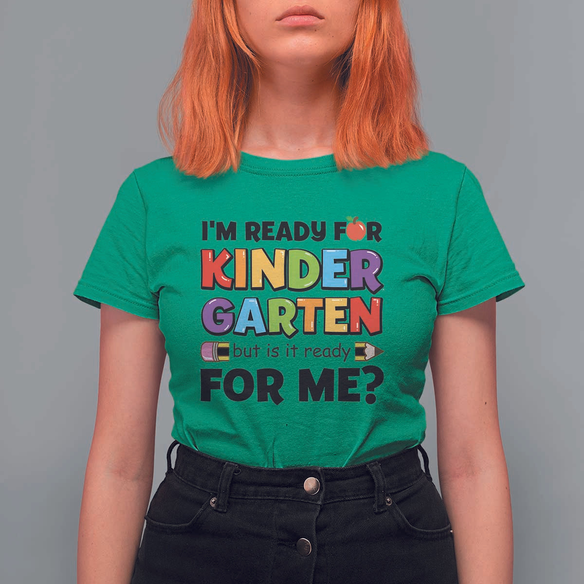 Back To School T Shirt For Women I'm Ready For Kindergarten But Is It Ready For Me Pencil - Wonder Print Shop
