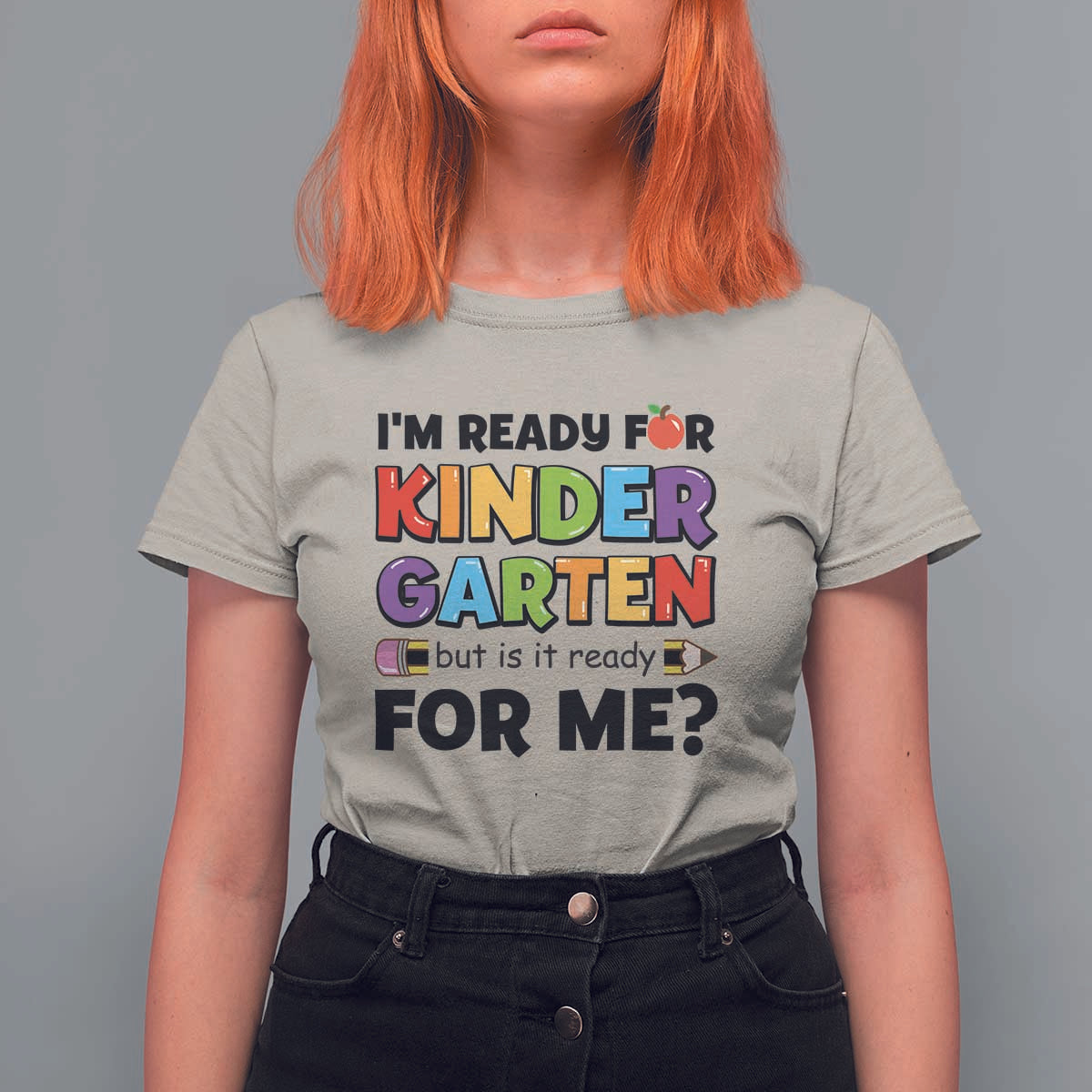 Back To School T Shirt For Women I'm Ready For Kindergarten But Is It Ready For Me Pencil - Wonder Print Shop
