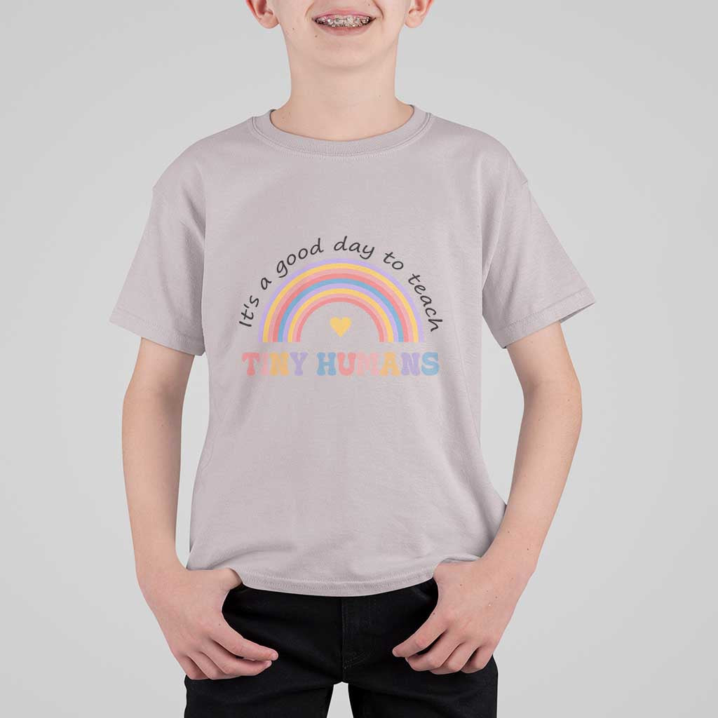 Teacher T Shirt For Kid It's A Good Day To Teach Tiny Humans Rainbow - Wonder Print Shop