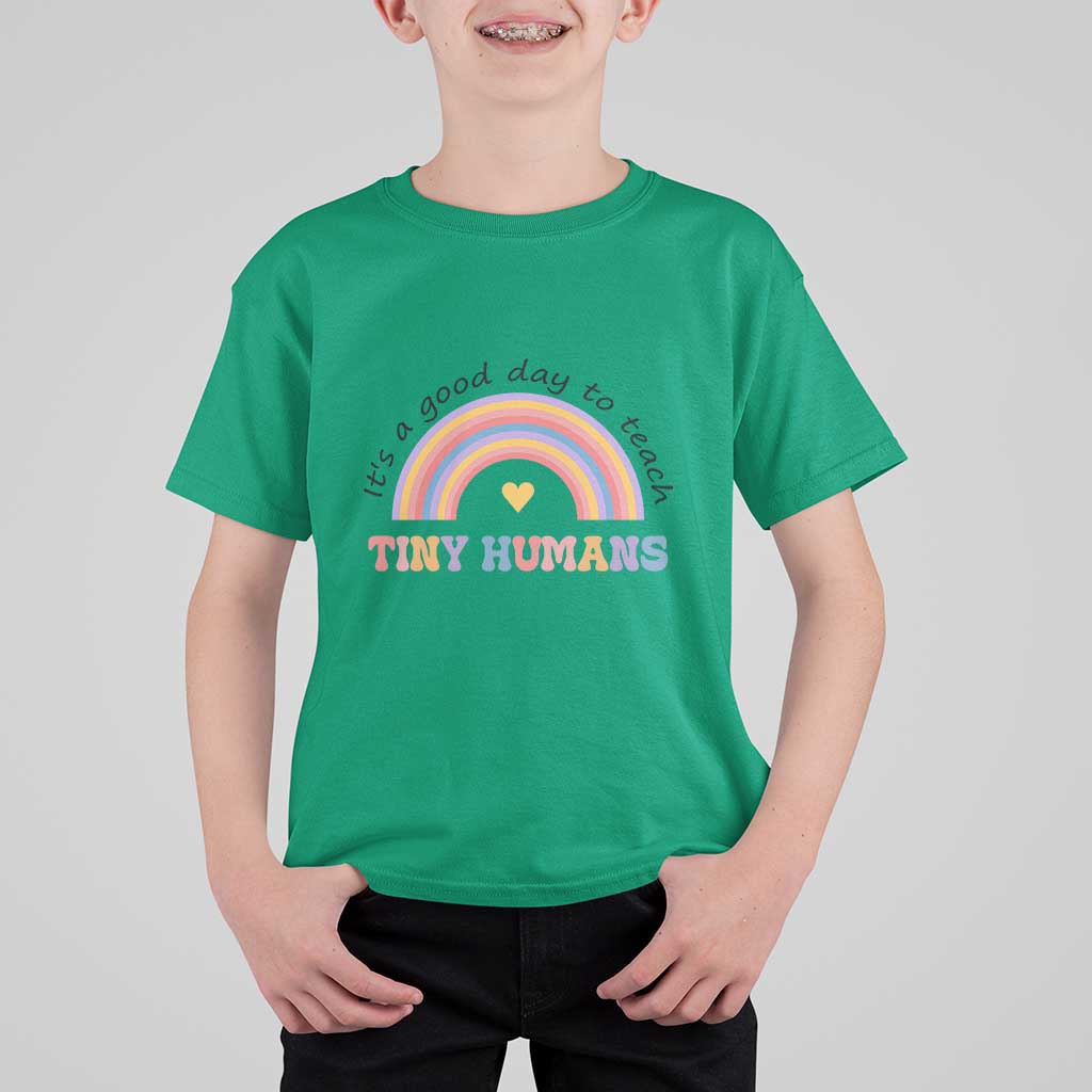 Teacher T Shirt For Kid It's A Good Day To Teach Tiny Humans Rainbow - Wonder Print Shop