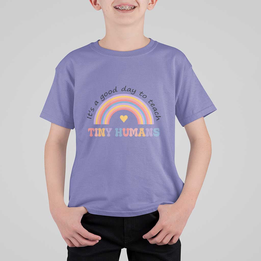 Teacher T Shirt For Kid It's A Good Day To Teach Tiny Humans Rainbow - Wonder Print Shop