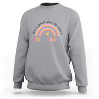Teacher Sweatshirt It's A Good Day To Teach Tiny Humans Rainbow - Wonder Print Shop