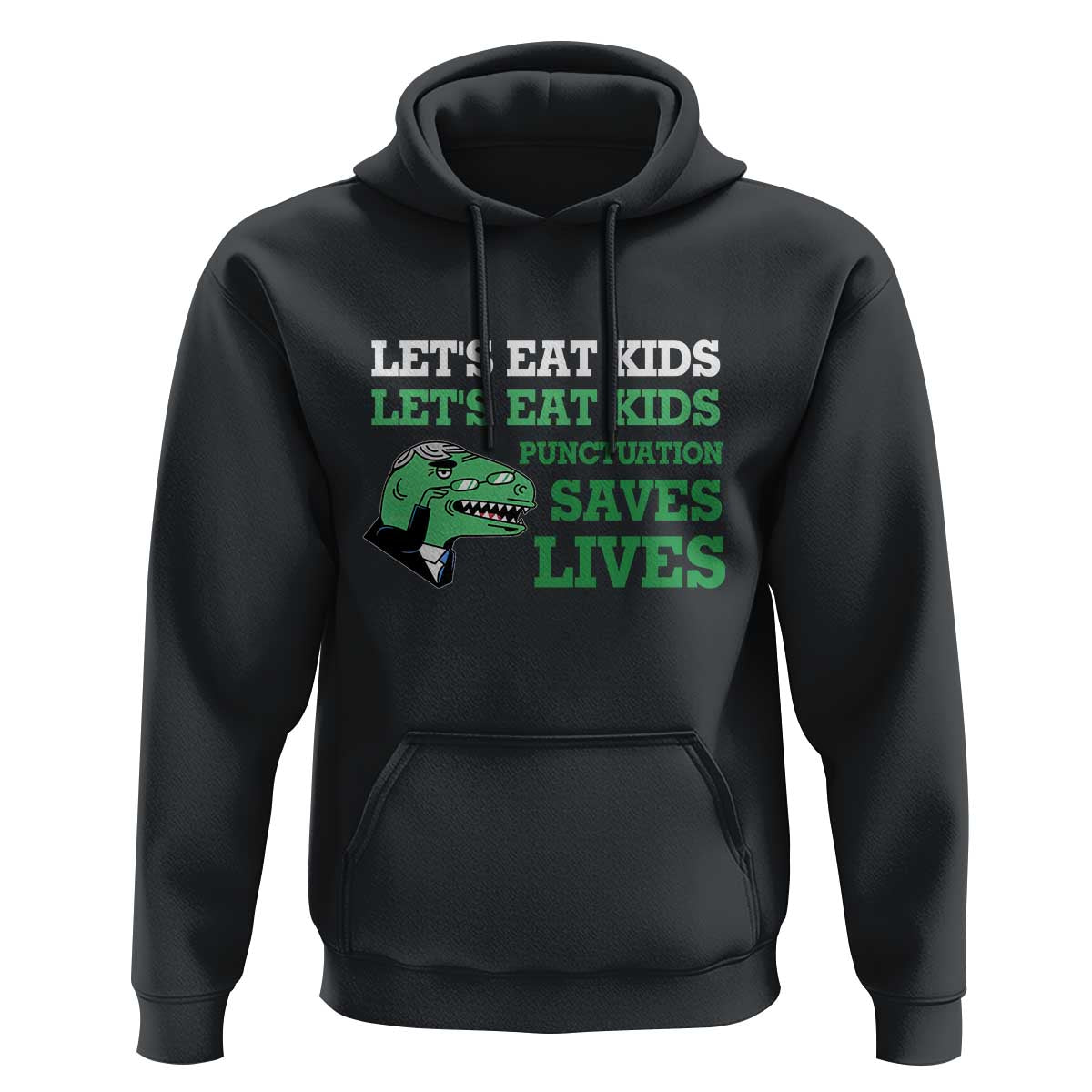 Funny Teacher Hoodie Let's Eat Kids Punctuation Saves Lives Dinosaur - Wonder Print Shop