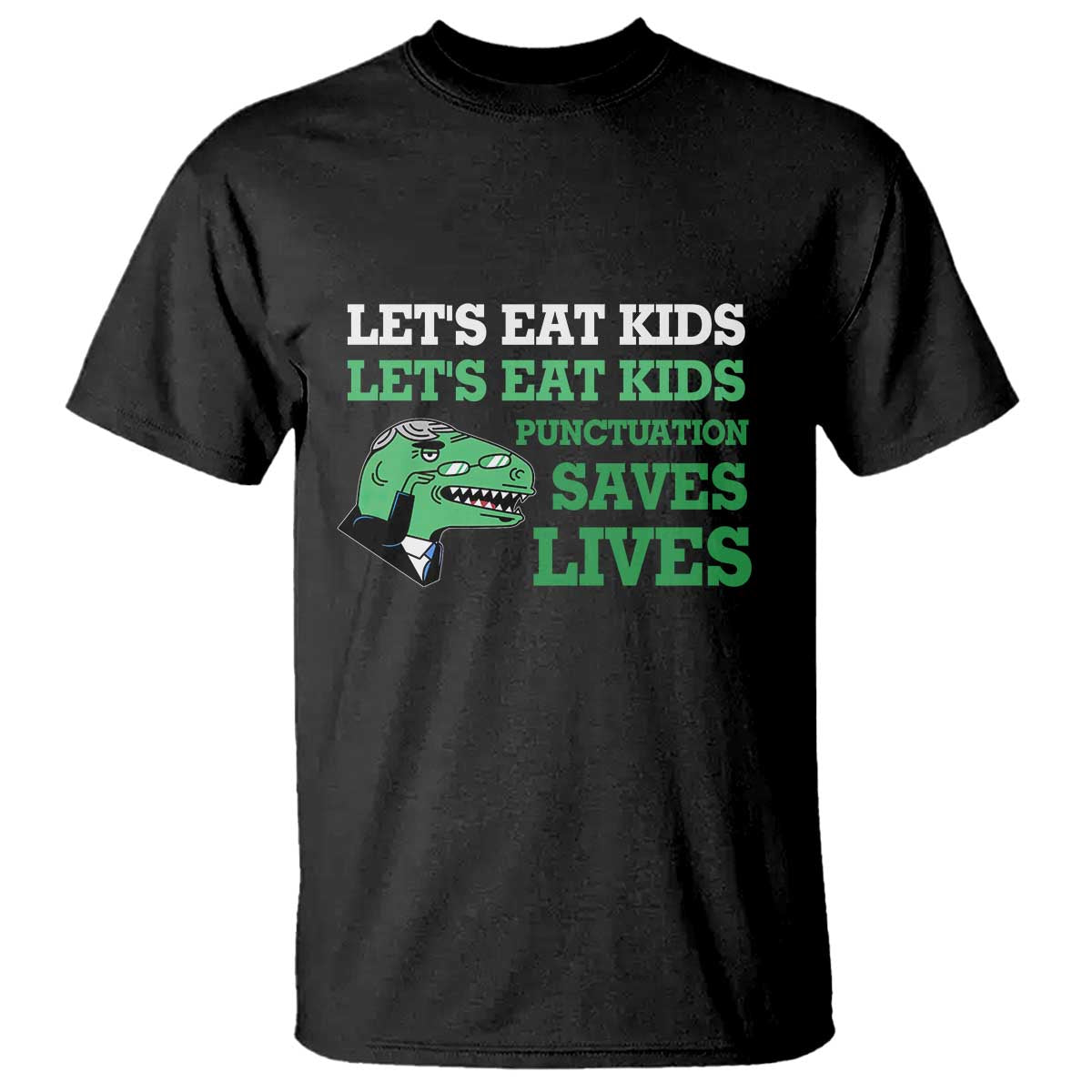 Funny Teacher T Shirt Let's Eat Kids Punctuation Saves Lives Dinosaur - Wonder Print Shop