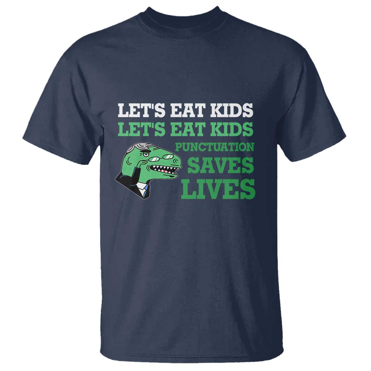 Funny Teacher T Shirt Let's Eat Kids Punctuation Saves Lives Dinosaur - Wonder Print Shop