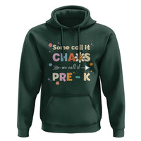 Funny Teacher Hoodie Some Call It Chaos We Call It Pre-K - Wonder Print Shop