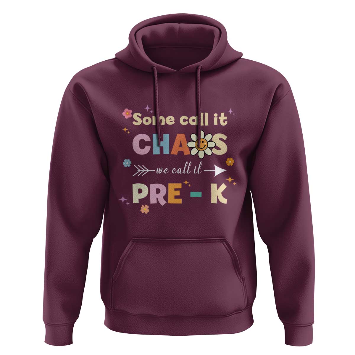 Funny Teacher Hoodie Some Call It Chaos We Call It Pre-K - Wonder Print Shop