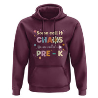 Funny Teacher Hoodie Some Call It Chaos We Call It Pre-K - Wonder Print Shop