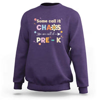 Funny Teacher Sweatshirt Some Call It Chaos We Call It Pre-K - Wonder Print Shop