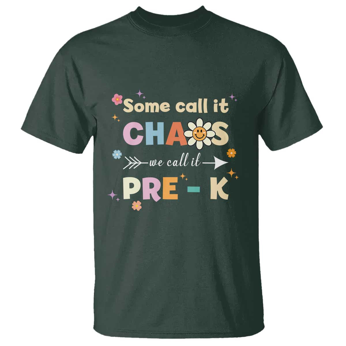 Funny Teacher T Shirt Some Call It Chaos We Call It Pre-K - Wonder Print Shop