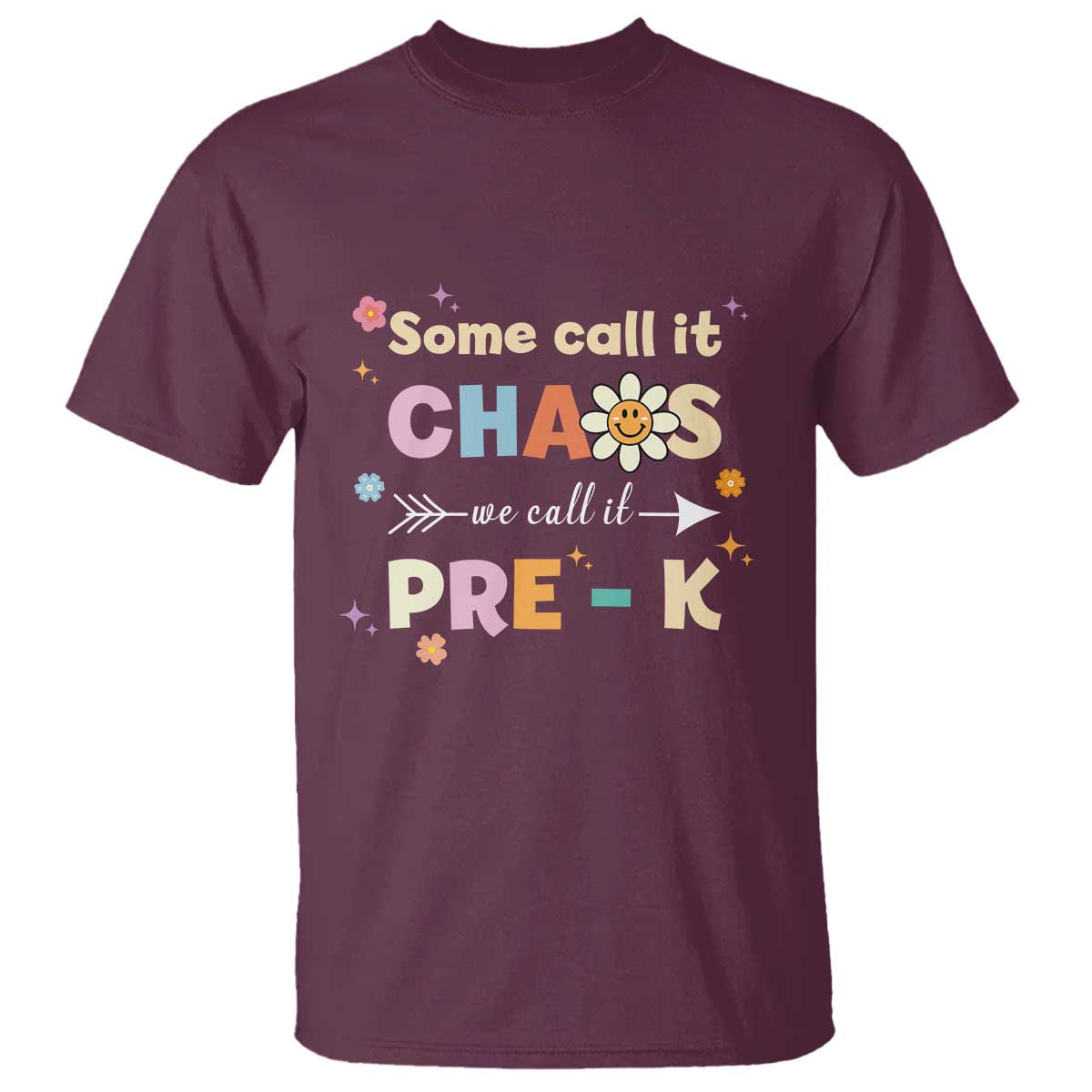 Funny Teacher T Shirt Some Call It Chaos We Call It Pre-K - Wonder Print Shop