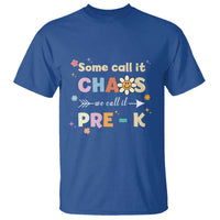 Funny Teacher T Shirt Some Call It Chaos We Call It Pre-K - Wonder Print Shop