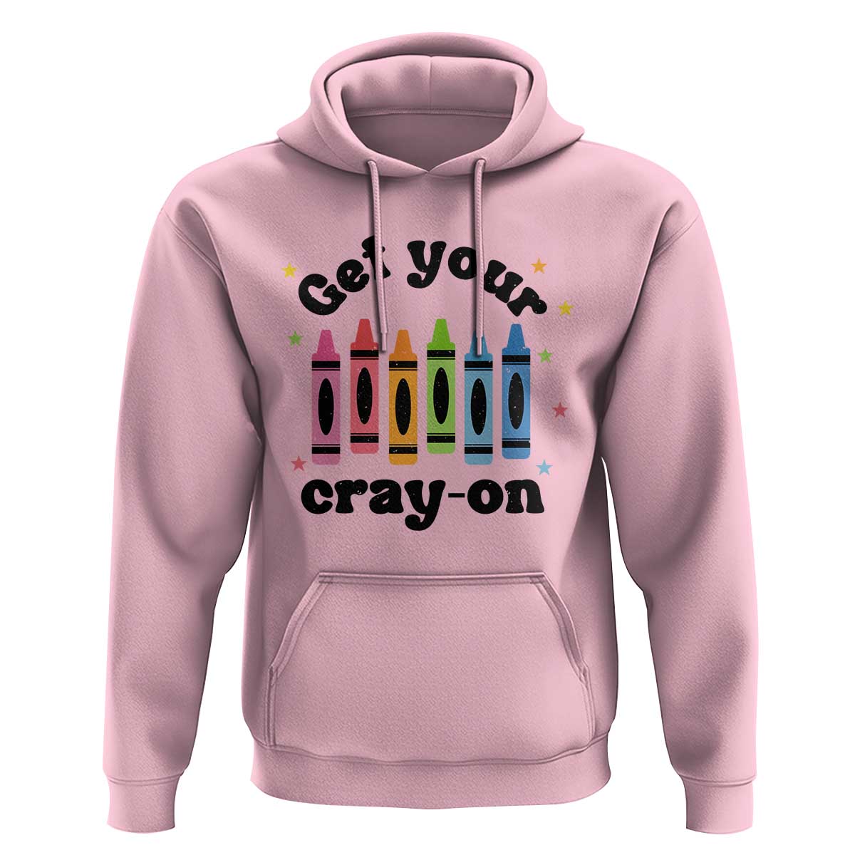 Get Your Cray On Hoodie Artistic Crayon Coloring Skills - Wonder Print Shop