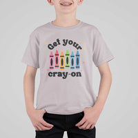 Get Your Cray On T Shirt For Kid Artistic Crayon Coloring Skills - Wonder Print Shop