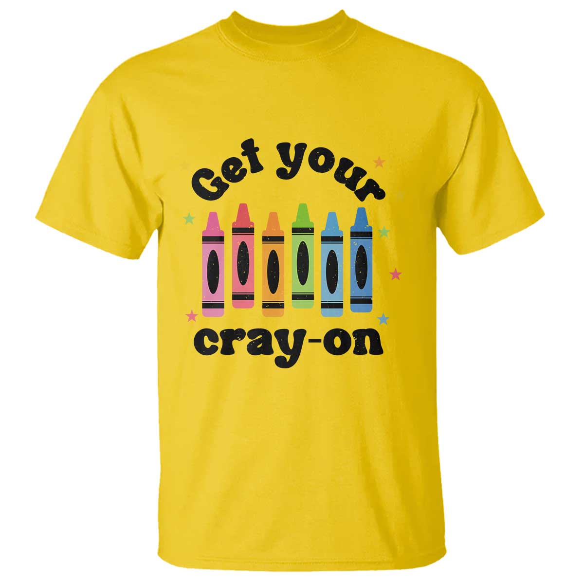 Get Your Cray On T Shirt Artistic Crayon Coloring Skills - Wonder Print Shop