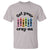 Get Your Cray On T Shirt Artistic Crayon Coloring Skills - Wonder Print Shop
