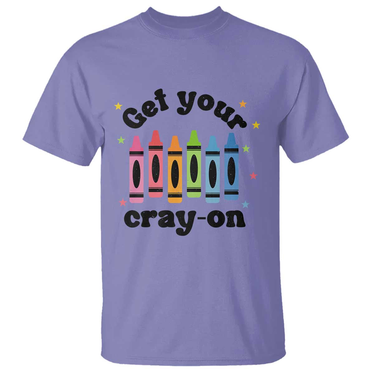 Get Your Cray On T Shirt Artistic Crayon Coloring Skills - Wonder Print Shop