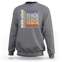 Teacher Sweatshirt Middle School Teach Back To School Pencil - Wonder Print Shop