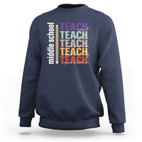 Teacher Sweatshirt Middle School Teach Back To School Pencil - Wonder Print Shop