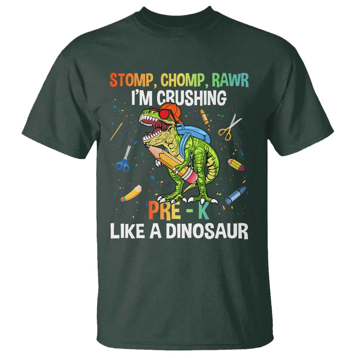 Back To School T Shirt Stomp Chomp Rawr I'm Crushing Pre-K Like A Dinosaur - Wonder Print Shop