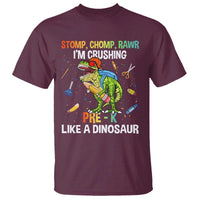 Back To School T Shirt Stomp Chomp Rawr I'm Crushing Pre-K Like A Dinosaur - Wonder Print Shop