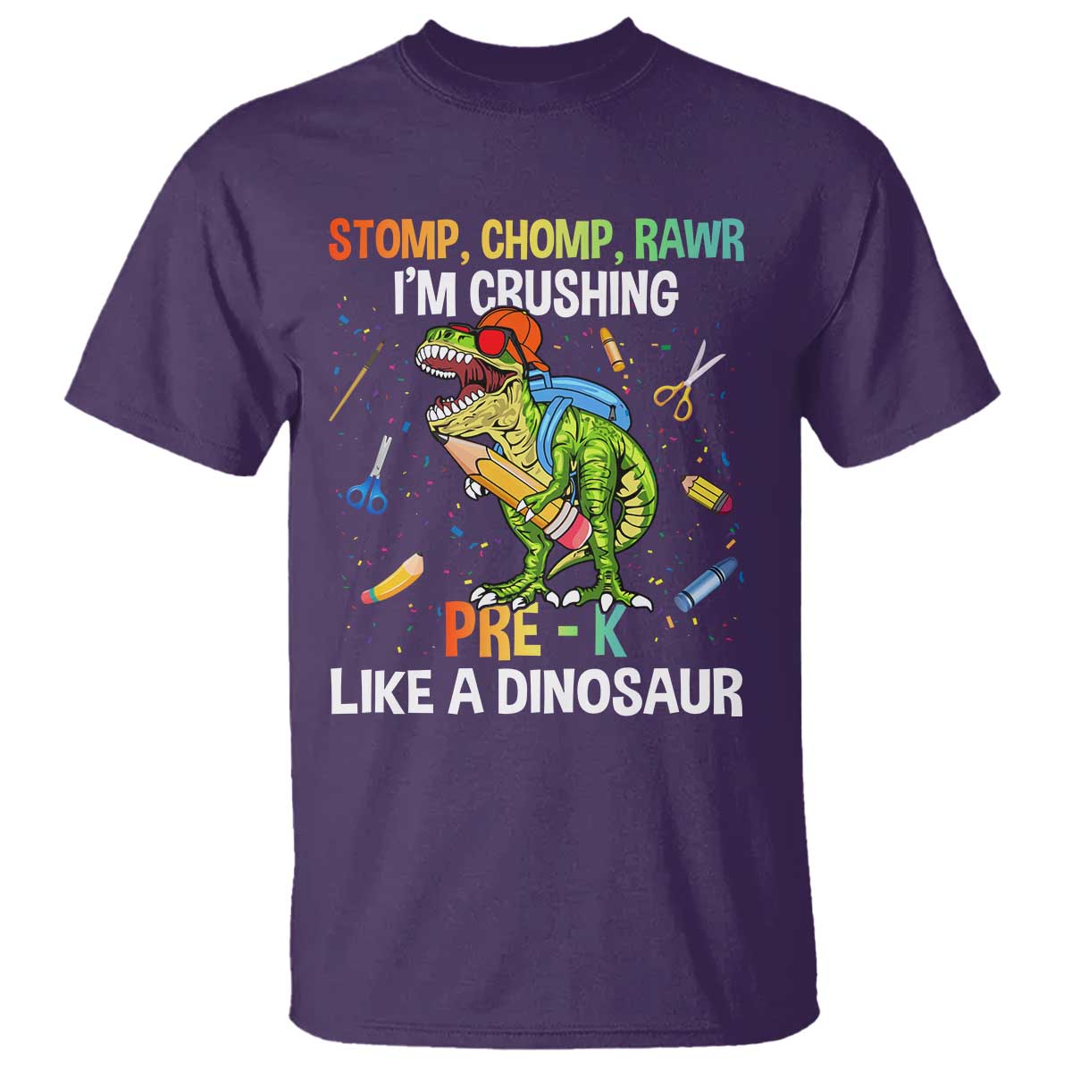 Back To School T Shirt Stomp Chomp Rawr I'm Crushing Pre-K Like A Dinosaur - Wonder Print Shop