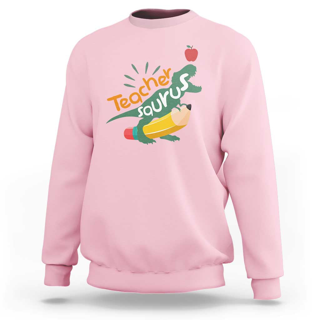 Teacher Saurus Sweatshirt Back To School Dinosaur Pencil - Wonder Print Shop