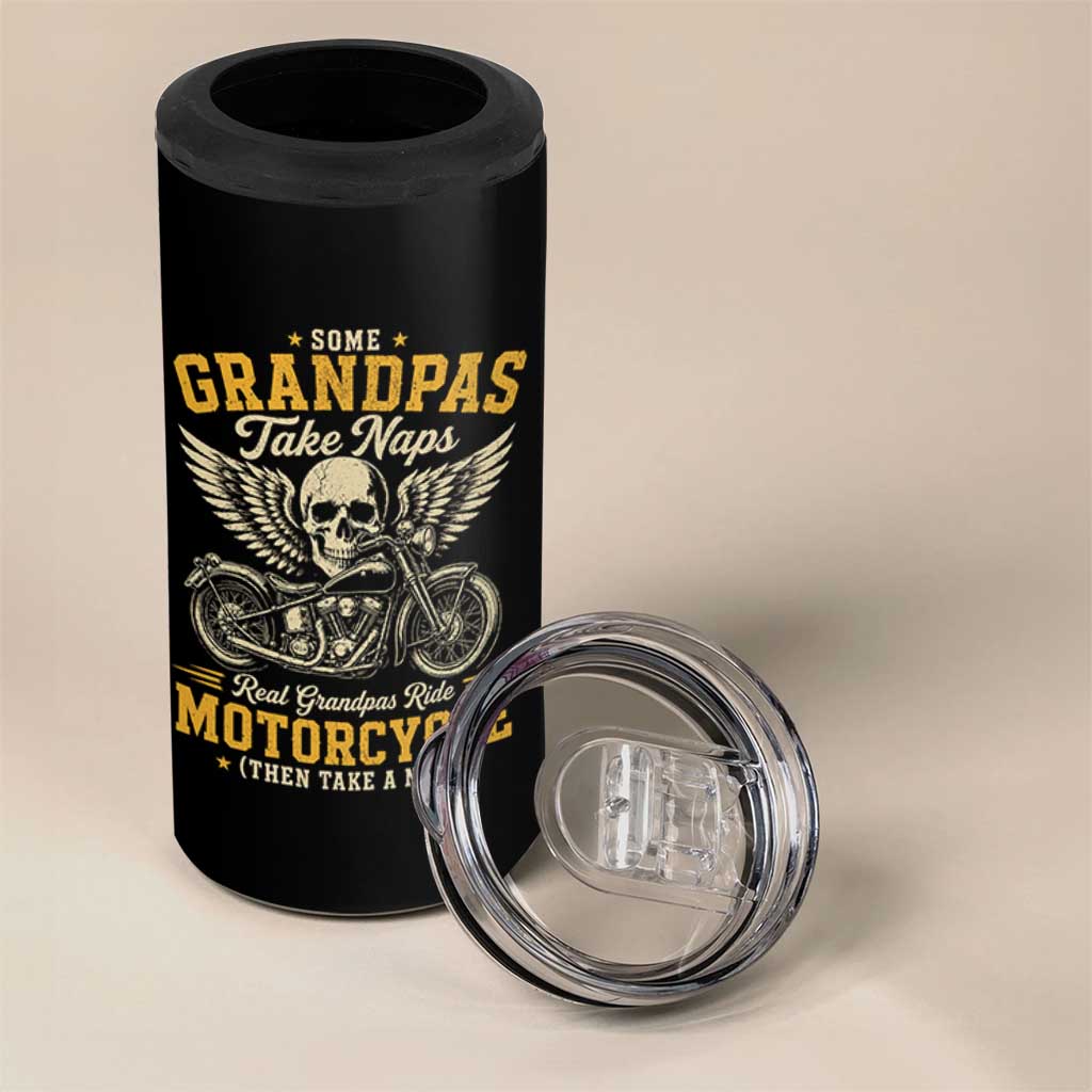 Some Grandpas Take Naps Real Grandpas Ride Motorcycle Then Take Nap 4 in 1 Can Cooler Tumbler Funny Grandpa Biker
