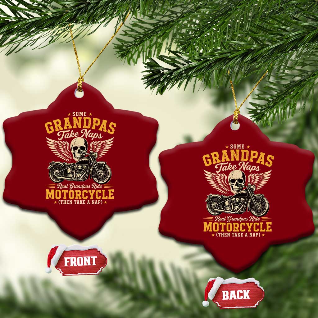 Some Grandpas Take Naps Real Grandpas Ride Motorcycle Then Take Nap Ceramic Ornament Funny Grandpa Biker