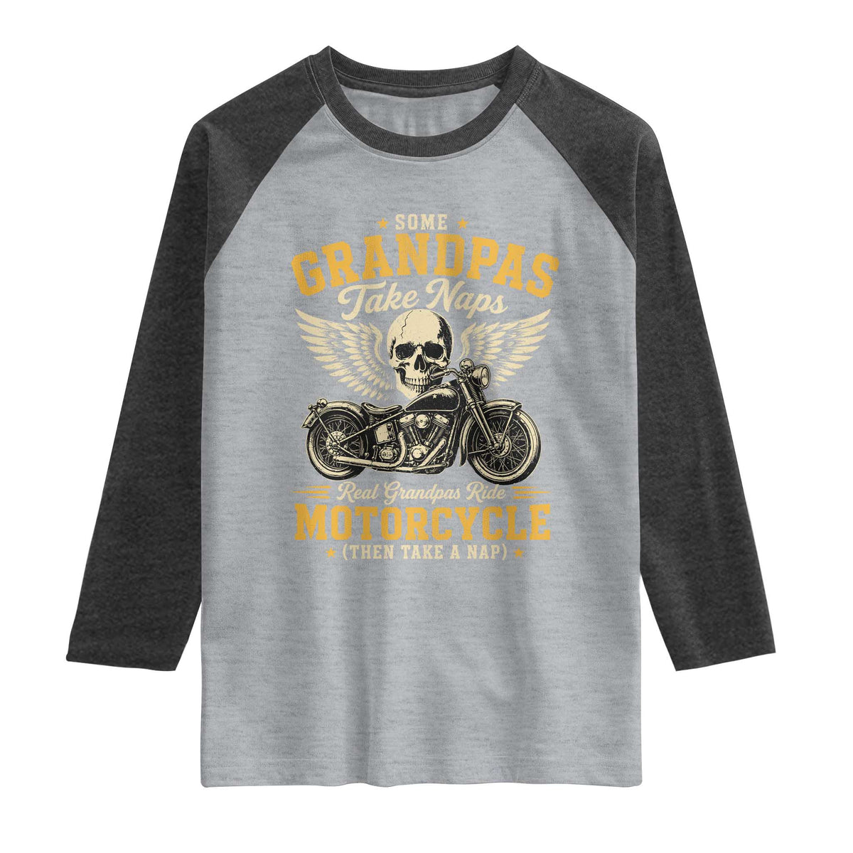 Some Grandpas Take Naps Real Grandpas Ride Motorcycle Then Take Nap Raglan Shirt Funny Grandpa Biker