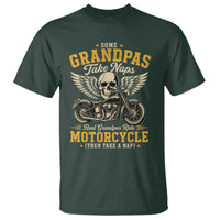 Some Grandpas Take Naps Real Grandpas Ride Motorcycle Then Take Nap T Shirt Funny Grandpa Biker