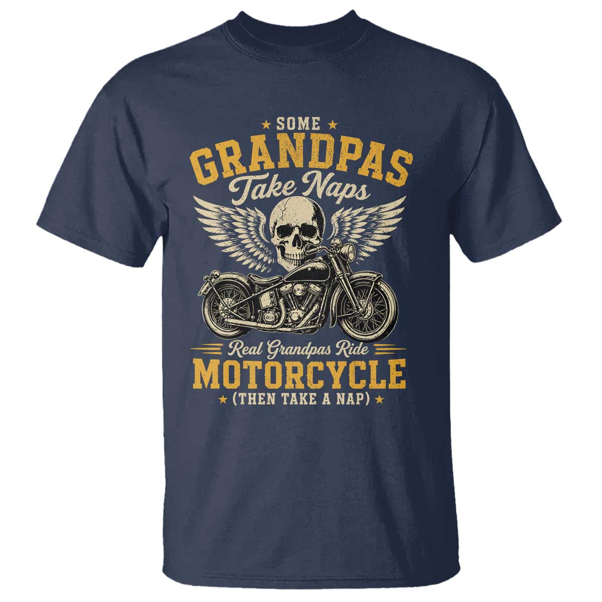 Some Grandpas Take Naps Real Grandpas Ride Motorcycle Then Take Nap T Shirt Funny Grandpa Biker