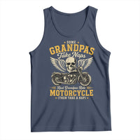 Some Grandpas Take Naps Real Grandpas Ride Motorcycle Then Take Nap Tank Top Funny Grandpa Biker