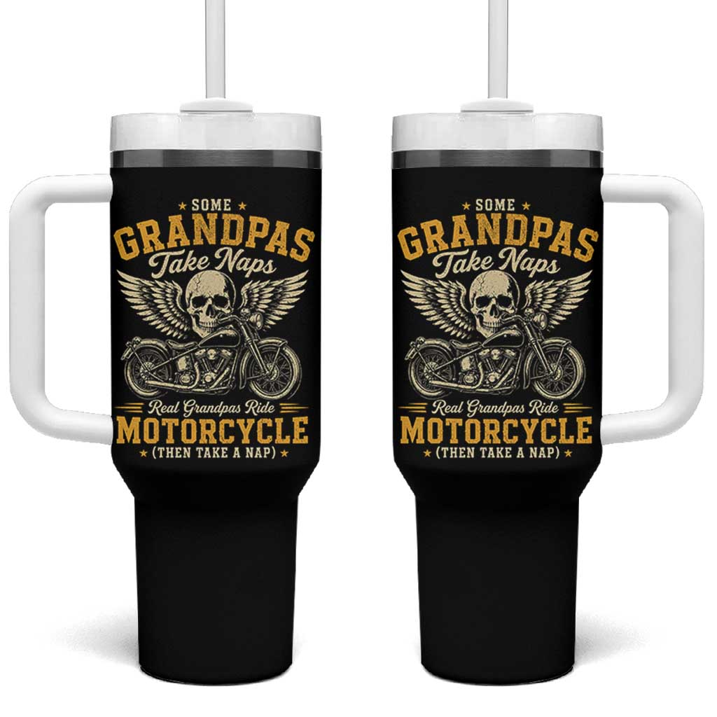 Some Grandpas Take Naps Real Grandpas Ride Motorcycle Then Take Nap Tumbler With Handle Funny Grandpa Biker