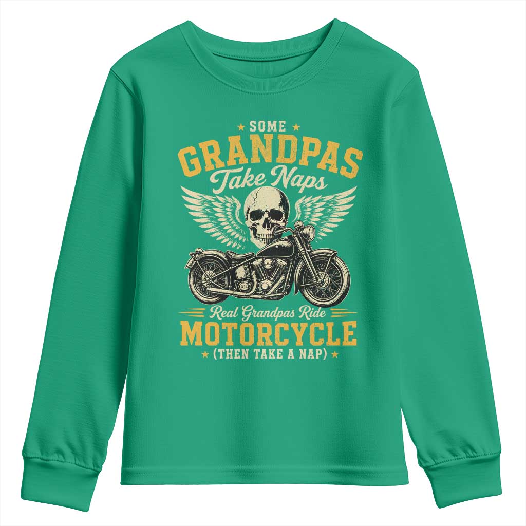Some Grandpas Take Naps Real Grandpas Ride Motorcycle Then Take Nap Youth Sweatshirt Funny Grandpa Biker