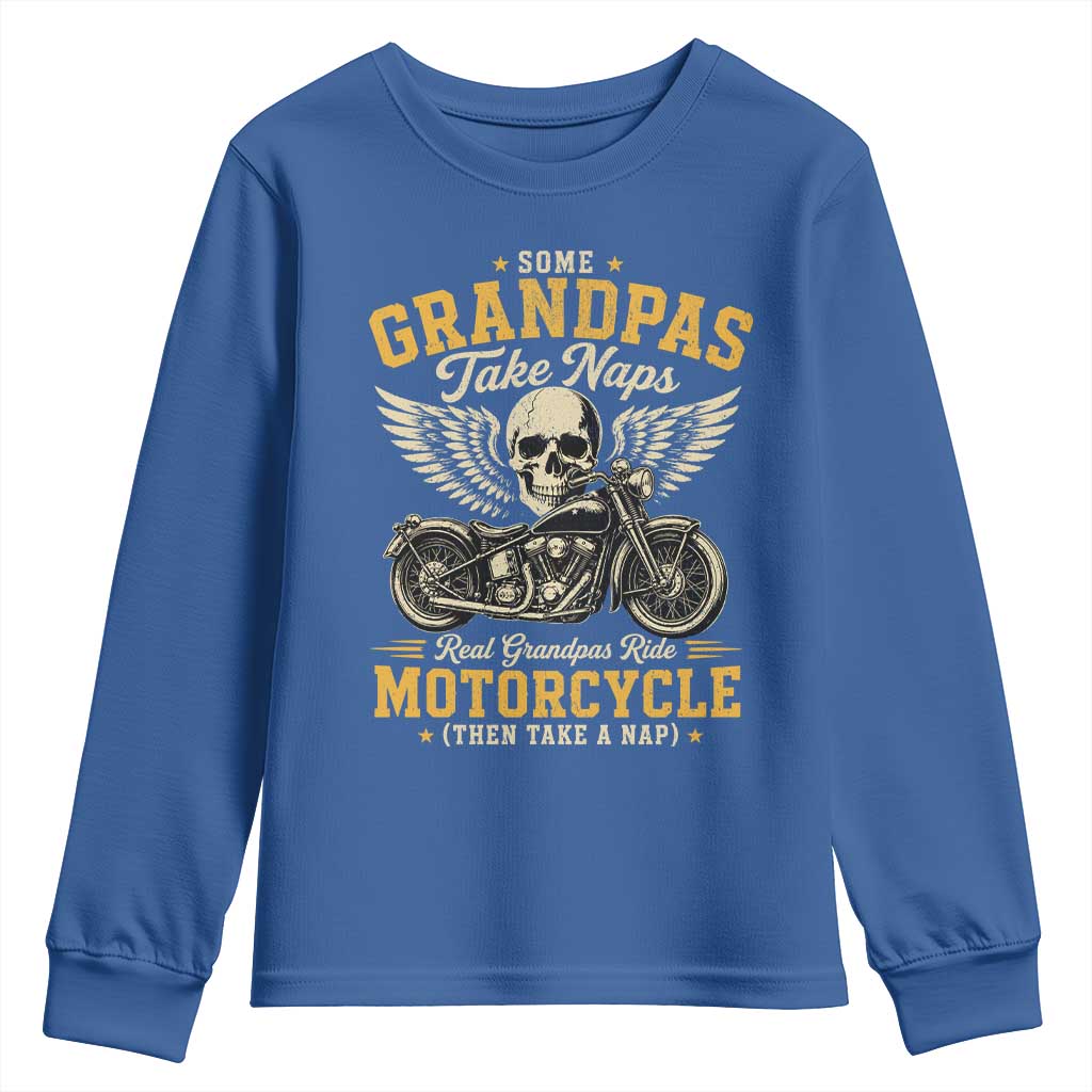 Some Grandpas Take Naps Real Grandpas Ride Motorcycle Then Take Nap Youth Sweatshirt Funny Grandpa Biker