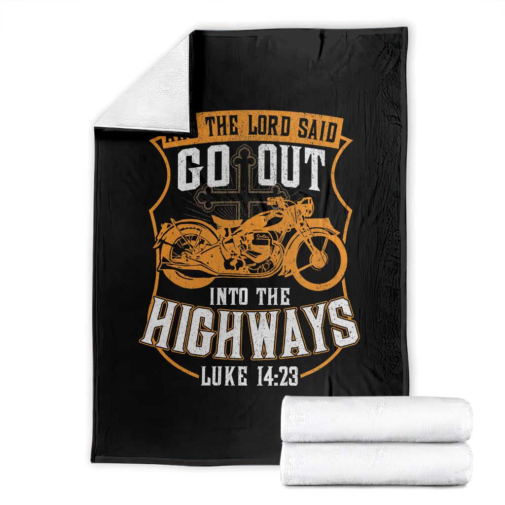 Christian Biker Throw Blanket And The Lord Said Go Out Into The Highways Luke 14 23