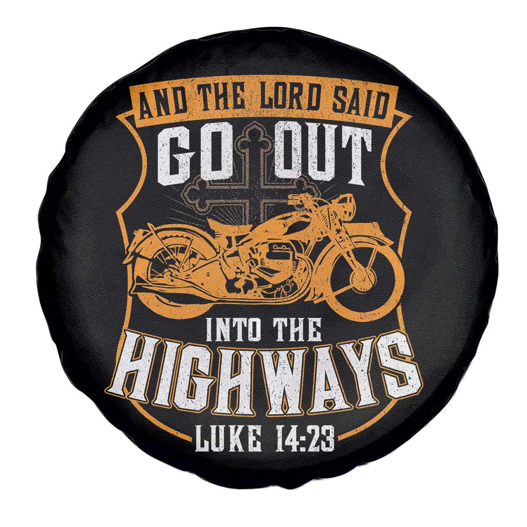 Christian Biker Spare Tire Cover And The Lord Said Go Out Into The Highways Luke 14 23