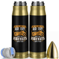 Christian Biker Bullet Tumbler And The Lord Said Go Out Into The Highways Luke 14 23