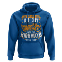 Christian Biker Hoodie And The Lord Said Go Out Into The Highways Luke 14 23