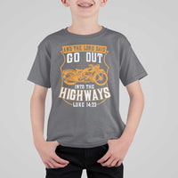 Christian Biker T Shirt For Kid And The Lord Said Go Out Into The Highways Luke 14 23