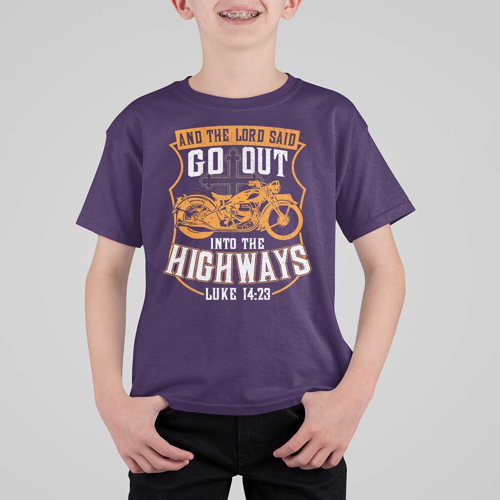 Christian Biker T Shirt For Kid And The Lord Said Go Out Into The Highways Luke 14 23