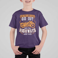 Christian Biker T Shirt For Kid And The Lord Said Go Out Into The Highways Luke 14 23