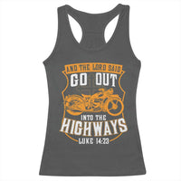 Christian Biker Racerback Tank Top And The Lord Said Go Out Into The Highways Luke 14 23